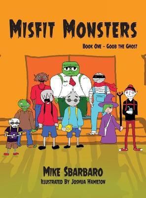 Misfit Monsters - Mike Sbarbaro