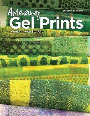 Amazing Gel Prints: Working With Stencils - Elizabeth St Hilaire