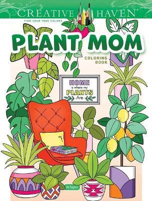 Creative Haven Plant Mom Coloring Book - Jo Taylor