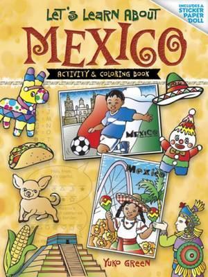 Let's Learn about Mexico: Activity and Coloring Book - Yuko Green