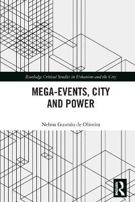 Mega-Events, City and Power - Nelma Gusm�o de Oliveira