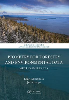 Biometry for Forestry and Environmental Data: With Examples in R - Lauri Meht�talo
