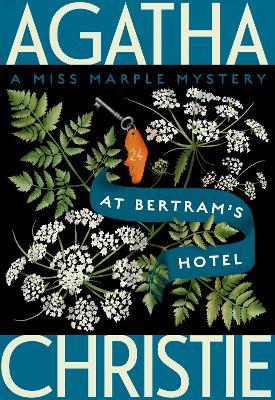 At Bertram's Hotel: A Miss Marple Mystery - Agatha Christie