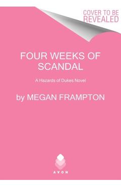 Four Weeks of Scandal: A Hazards of Dukes Novel - Megan Frampton