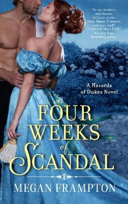 Four Weeks of Scandal: A Hazards of Dukes Novel - Megan Frampton
