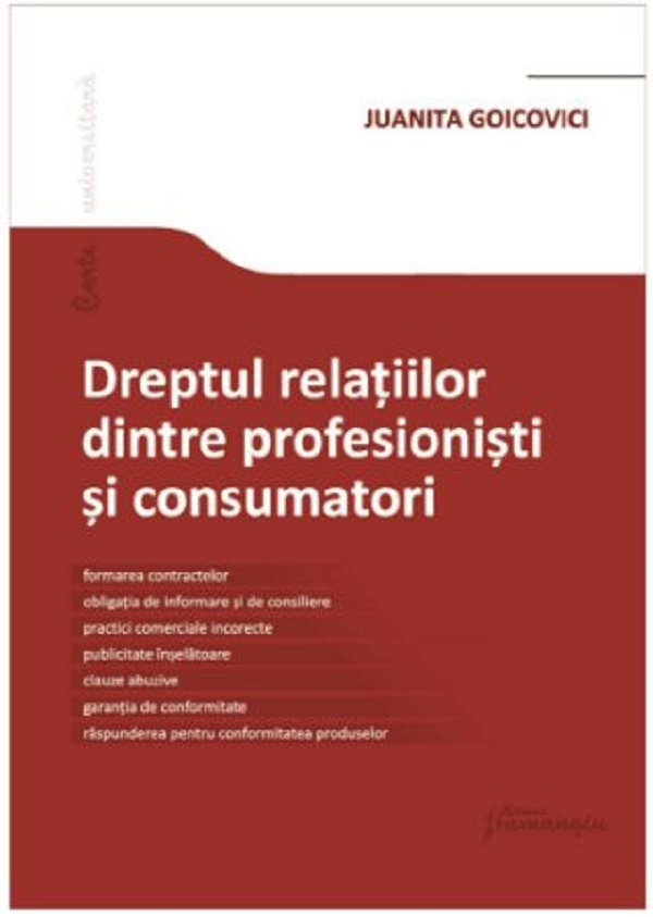 Dreptul relatiilor dintre profesionisti si consumatori - Juanita Goicovici