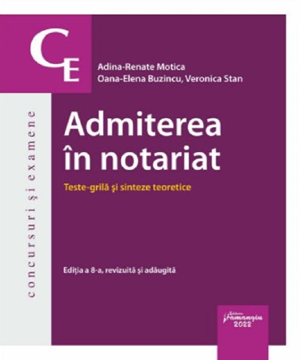Admiterea in notariat. Teste grila si sinteze teoretice - Adina-Renate Motica, Oana-Elena Buzincu, Veronica Stan