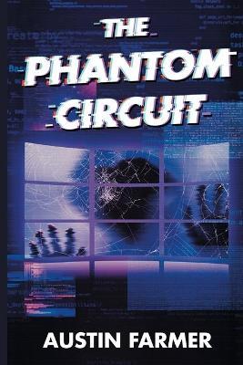 Coperta cărții 'The Phantom Circuit - Austin Farmer'