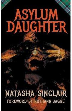 Coperta cărții 'Asylum Daughter - Natasha Sinclair'