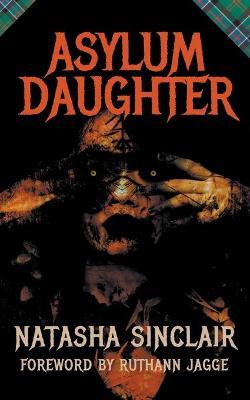 Coperta cărții 'Asylum Daughter - Natasha Sinclair'