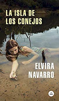La Isla de Los Conejos / Rabbit Island - Elvira Navarro