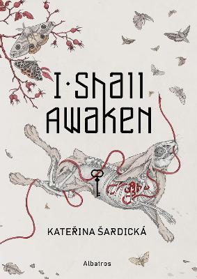 I Shall Awaken - Katerina Sardicka