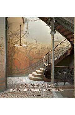 Coperta cărții 'Art Nouveau: Paris, Bruxelles, Barcelona - Thomas Hauffe'