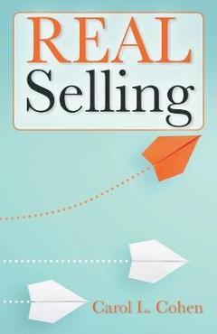 Coperta cărții 'REAL Selling - Carol L. Cohen'