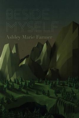 Beside Myself - Ashley Marie Farmer