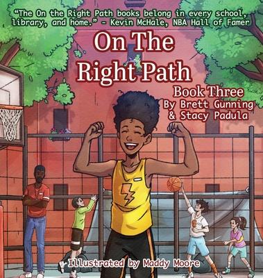 On the Right Path: Book Three - Brett Gunning