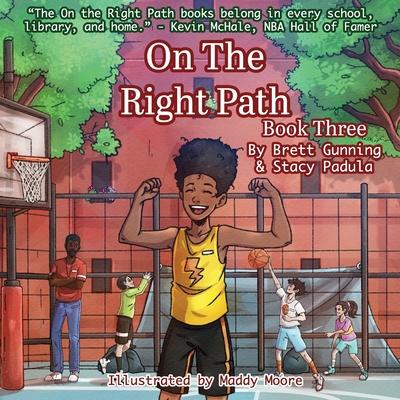 On the Right Path: Book Three - Brett Gunning