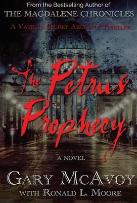 The Petrus Prophecy - Gary Mcavoy