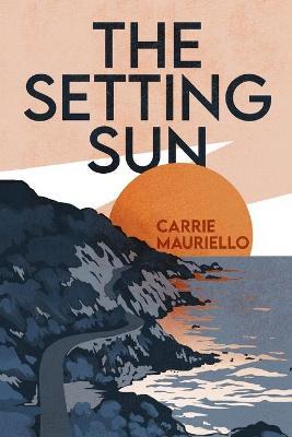 The Setting Sun - Carrie Mauriello