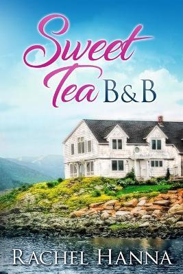 Sweet Tea B&B - Rachel Hanna