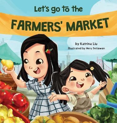 Let's Go to the Farmers' Market - Katrina Liu