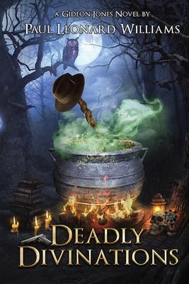 Deadly Divinations - Paul Leonard Williams