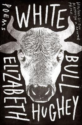 White Bull - Elizabeth Hughey