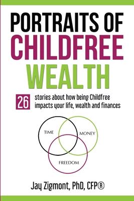 Portraits of Childfree Wealth - Jay Zigmont