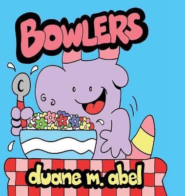 Bowlers: The Cereal Mascot - Duane M. Abel