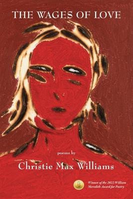 The Wages of Love - Christie Max Williams