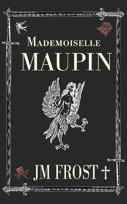 Mademoiselle Maupin - James Frost