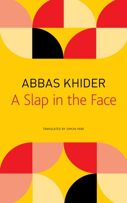 A Slap in the Face - Abbas Khider