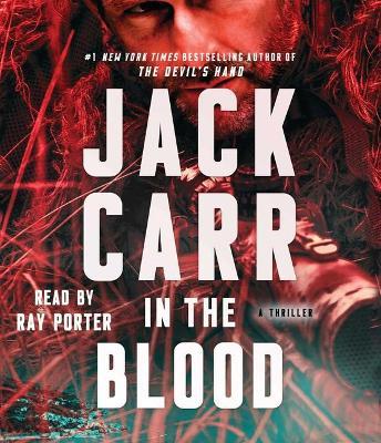 In the Blood: A Thrillervolume 5 - Jack Carr