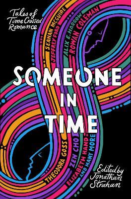 Someone in Time: Tales of Time-Crossed Romance - Jonathan Strahan