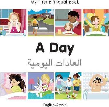 My First Bilingual Book-A Day (English-Arabic) - Milet Publishing