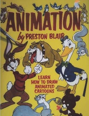 Animation: Learn How to Draw Animated Cartoons - Preston Blair