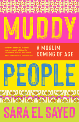 Muddy People: A Muslim Coming of Age - Sara El Sayed