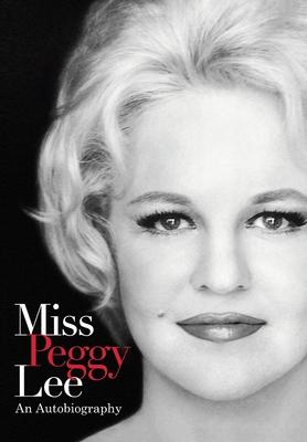 Miss Peggy Lee - An Autobiography - Peggy Lee