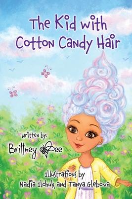 The Kid with Cotton Candy Hair - Brittney Bee