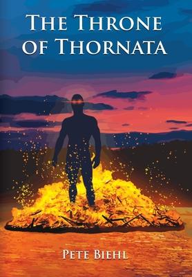 The Throne of Thornata - Pete Biehl