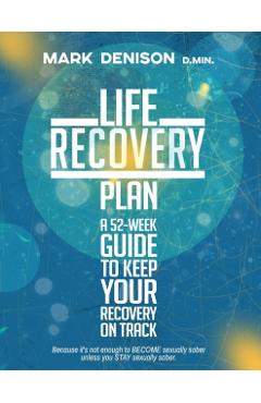 Life Recovery Plan - Mark Denison