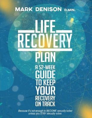 Life Recovery Plan - Mark Denison