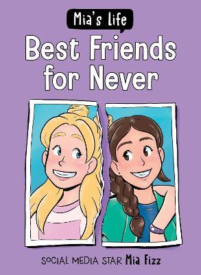 Mia's Life: Best Friends for Never - Mia Fizz