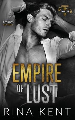 Empire of Lust: An Enemies with Benefits Romance - Rina Kent