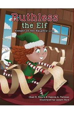Poza produsului Ruthless the Elf: Keeper of the Naughty List - Chad E. Henry