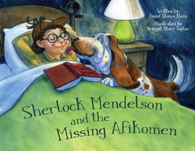 Sherlock Mendelson and the Missing Afikomen - David Shawn Klein
