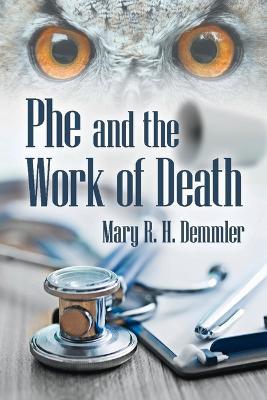 Phe and the Work of Death - Mary R. H. Demmler
