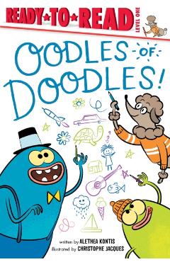 Oodles of Doodles!: Ready-To-Read Level 1 - Alethea Kontis