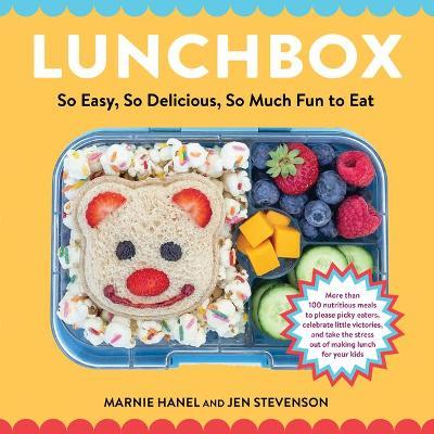 Lunchbox: So Easy, So Delicious, So Much Fun to Eat - Marnie Hanel