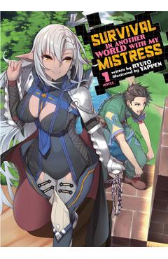 Coperta cărții 'Survival in Another World with My Mistress! (Light Novel) Vol. 1 - Ryuto'